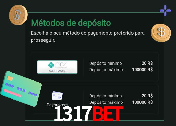 O cassino 1317bet oferece uma grande variedade de métodos de pagamento