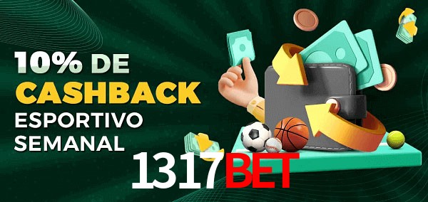 10% de bônus de cashback na 1317bet